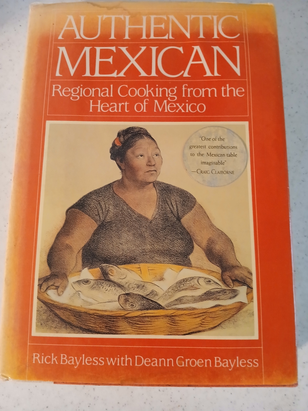 Authentic Mexican - Regional Cooking from the Heart of Mexico Signed 1987 First